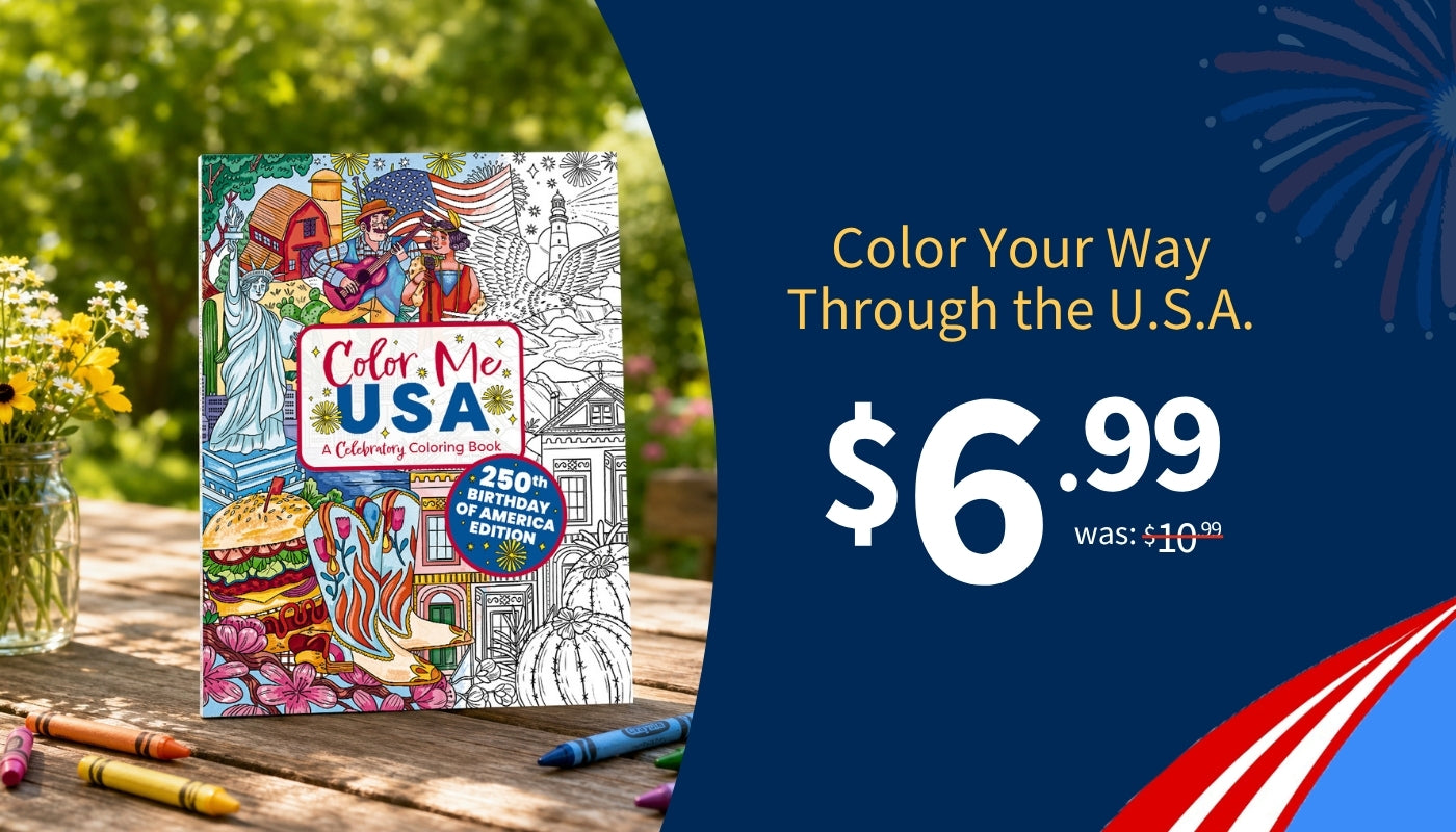 Color Me USA: A Celebratory Coloring Book – 250th Birthday of America Edition, on sale for $6.99 (was $10.99)