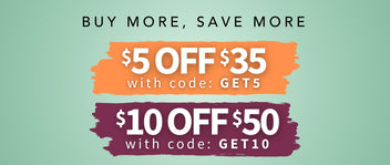 Promotional banner with discount offers and codes on a light green background. Buy More, Save More - $5 off $35 with code: GET5 - $10 off $50 with code: GET10