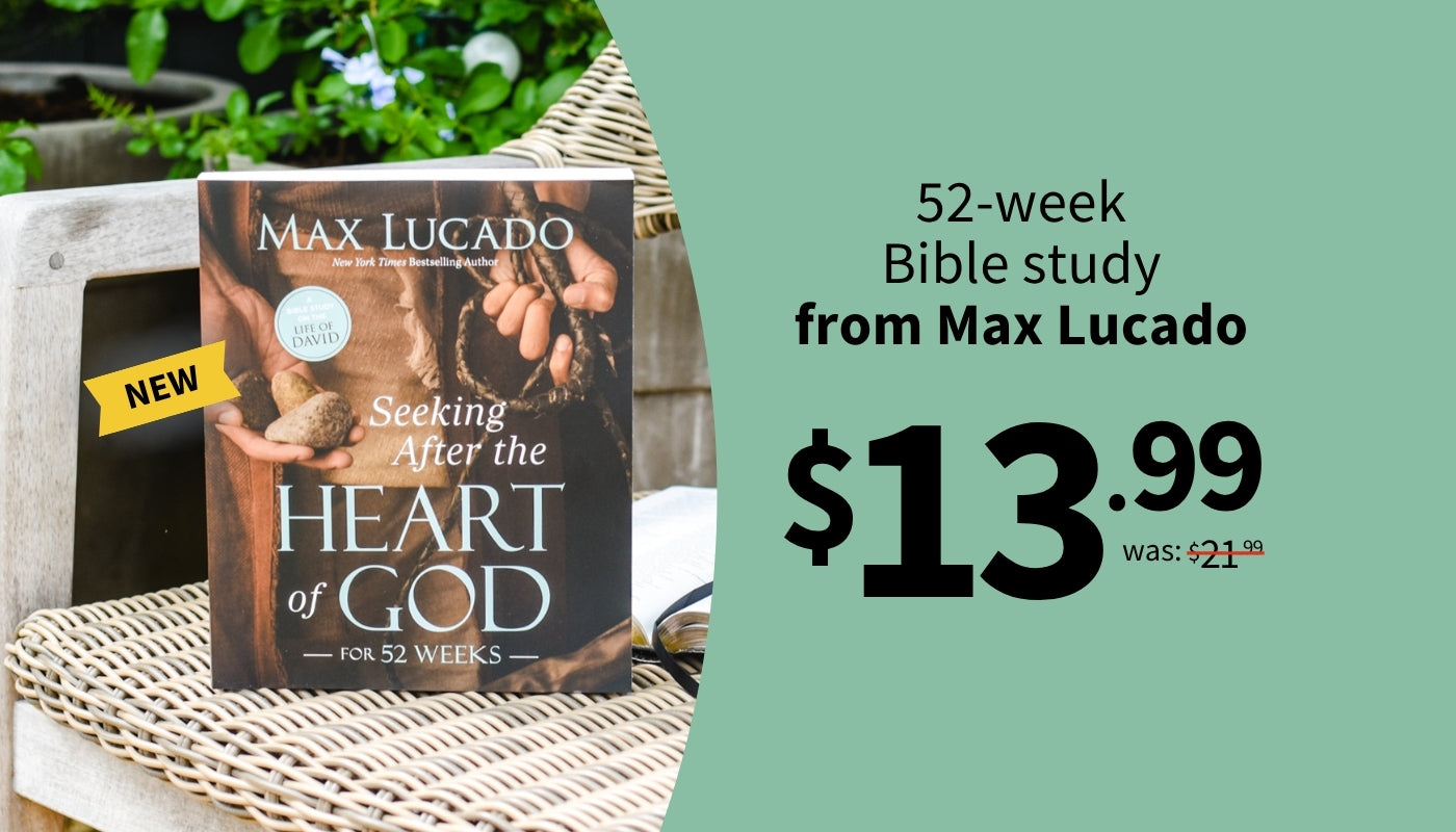 Book titled 'Seeking After the Heart of God' by Max Lucado on a wicker chair with promotional text. 52-week Bible study from Max Lucado $13.99 was $21.99
