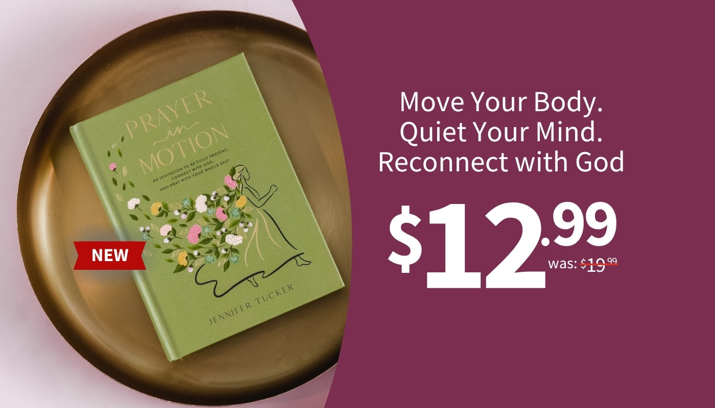 Move Your Body. Quiet Your Mind. Reconnect with God. $12.99 was $19.99
