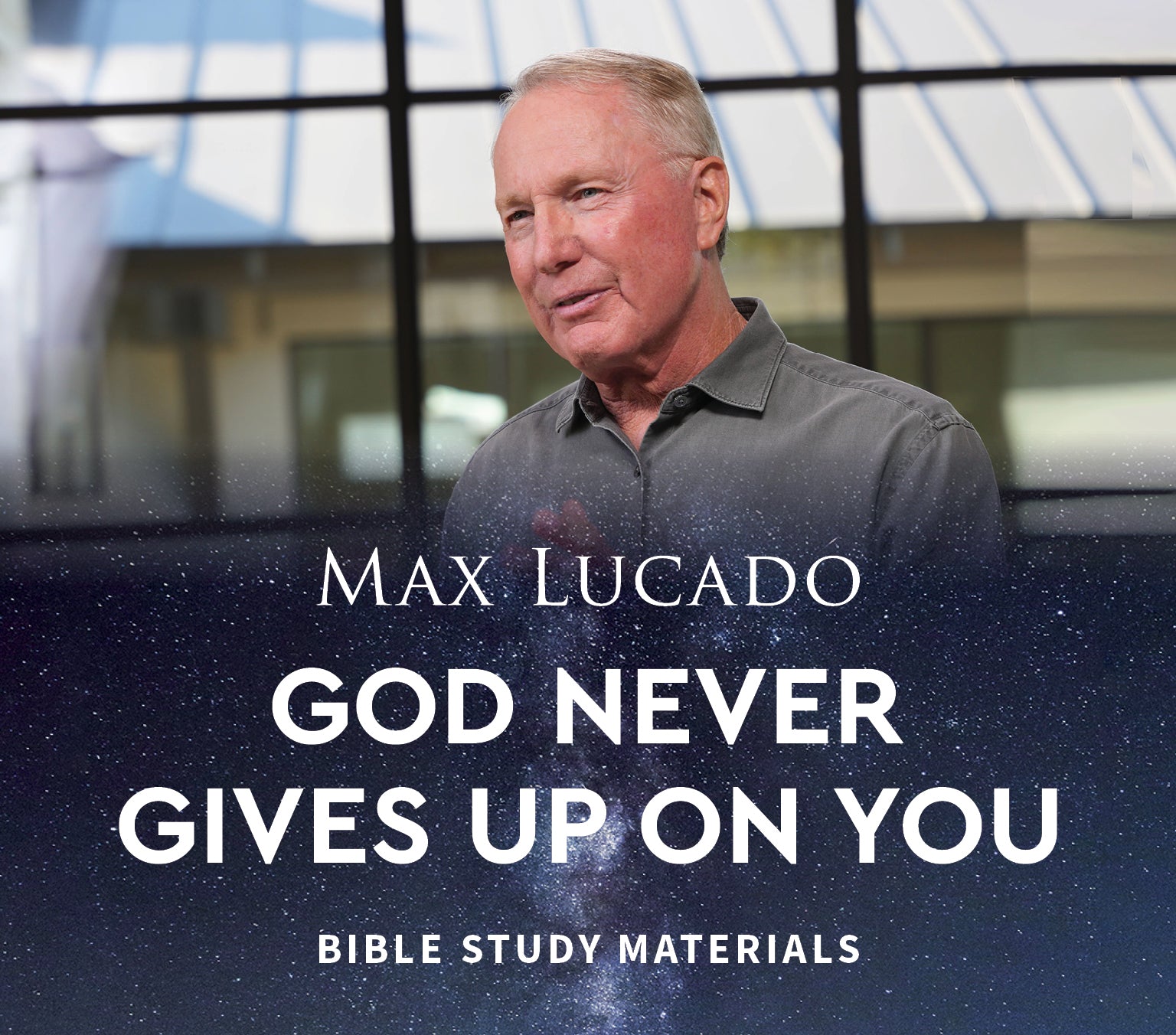 God Never Gives Up on You by Max Lucado, Bible Study Materials