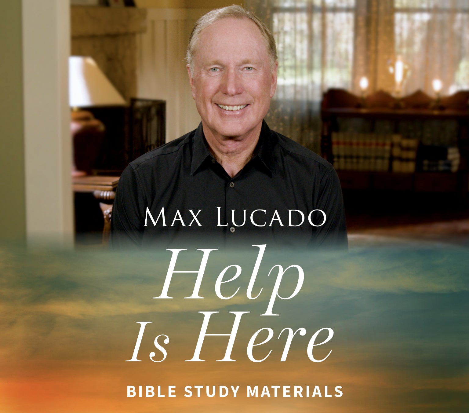 Help is Here by Max Lucado, Bible Study Materials