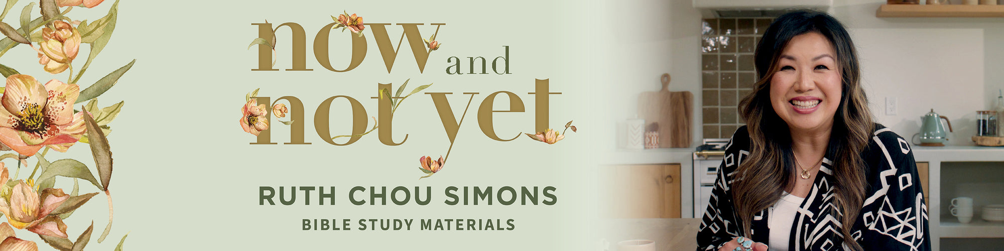 Now and Not Yet Bible Study Materials by Ruth Chou Simons