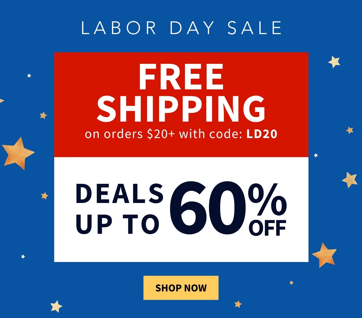 Labor Day Sale promotional banner with a blue background, gold stars, and sale text reading 'FREE SHIPPING on orders $20+ with code: LD20' and 'DEALS UP TO 60% OFF,' plus a yellow 'SHOP NOW' button.