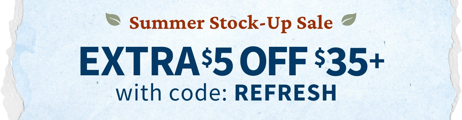 Promotional sale banner for a summer stock-up sale with text reading 'EXTRA $5 OFF $35+ with code: REFRESH' on a light blue textured background.