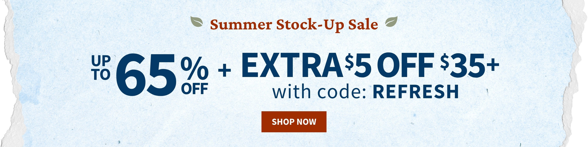 Promotional sale banner for a summer stock-up sale with text reading 'UP TO 65% OFF + EXTRA $5 OFF $35+ with code: REFRESH' and a red 'SHOP NOW' button on a light blue textured background.