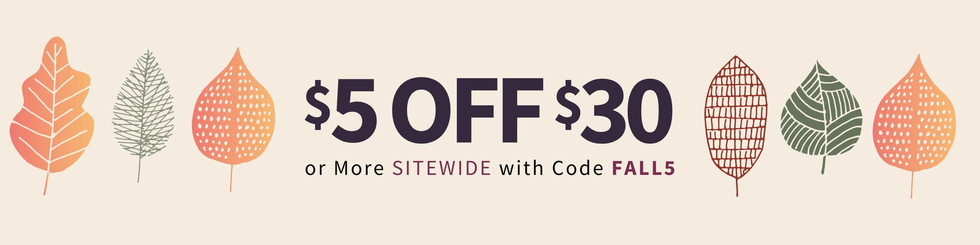 $5 Of $30 or More Sitewide with code FALL5