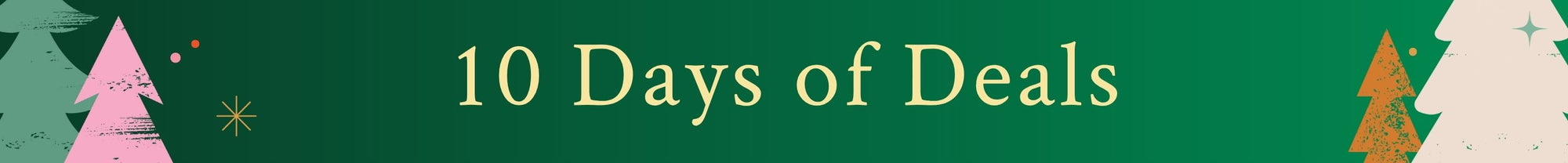 Promotional banner with '10 Days of Deals' text on a green background with festive elements.