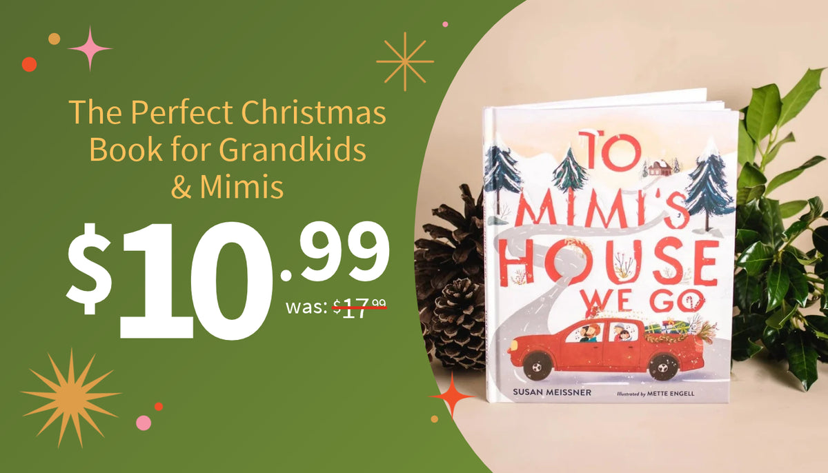 Promotional graphic for the children's book 'To Mimi's House We Go' by Susan Messner. The book cover is shown on a beige surface next to a pinecone and green leaves, with a large green text panel on the left reading 'The Perfect Christmas Book for Grandkids & Mimis' $10.99.
