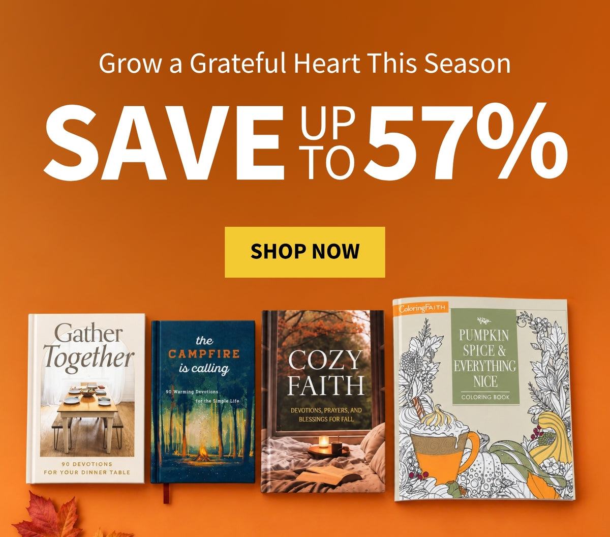 Promotional banner with the text 'Grow a Grateful Heart This Season' and 'SAVE UP TO 57%' on an orange background, plus a yellow 'SHOP NOW' button and four cozy-themed books shown across the bottom.