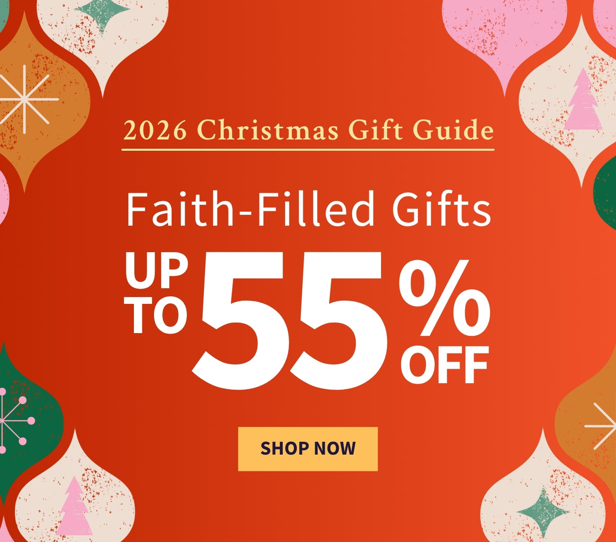 Promotional holiday graphic with a bright orange-red background and decorative heart motifs in pink, green, beige, and orange. Large white text reads '2026 Christmas Gift Guide,' 'Faith-Filled Gifts,' 'UP TO 55% OFF,' and a yellow-orange 'SHOP NOW' button.