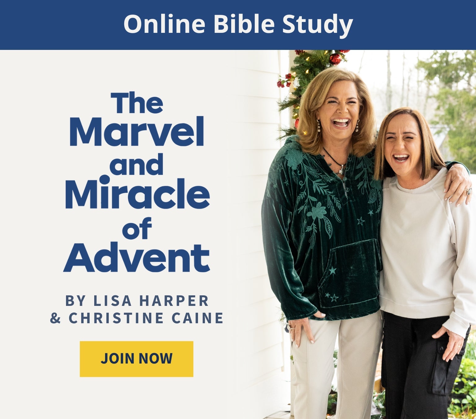 The Marvel and Miracle of Advent by Lisa Harper & Christine Caine, Online Bible Study, Join Now