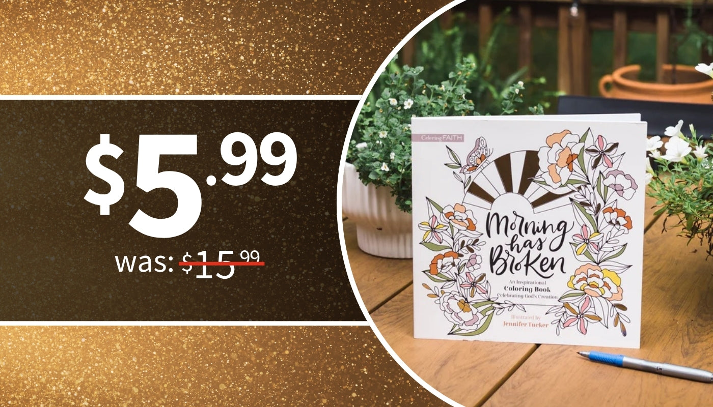 Morning has Broken Coloring Book $5.99 was $15.99