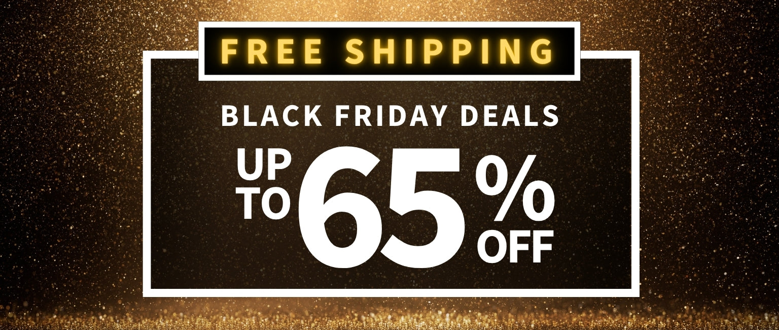 Black Friday Deals Up to 65% off FREE SHIPPING 