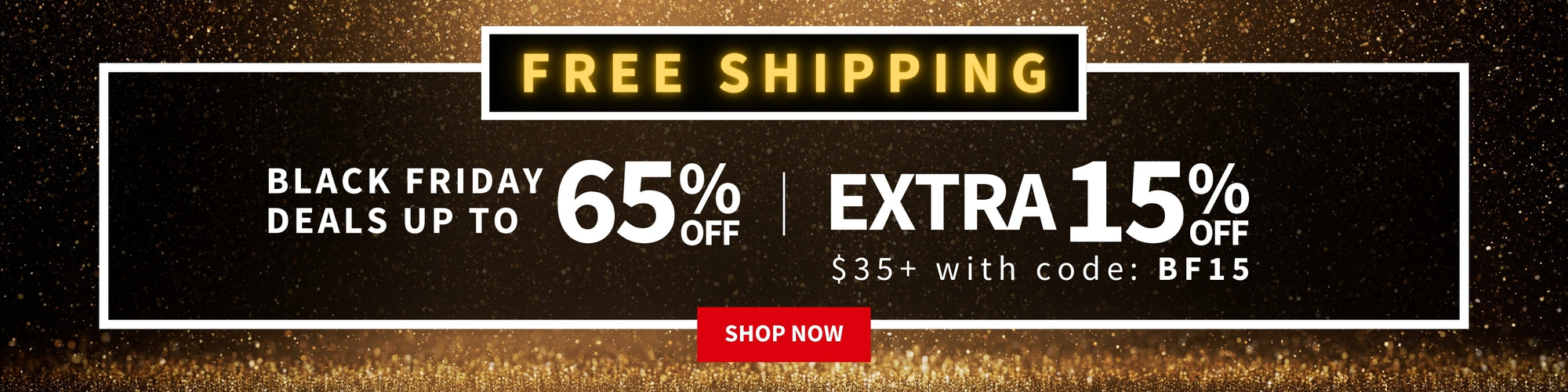 Free Shipping, Black Friday Deals Up to 65% Off, Extra 15% Off $35+ with code:  BF15, Shop Now