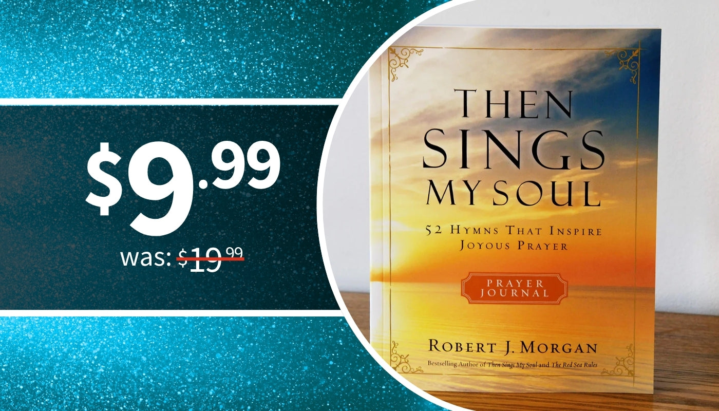 Book titled 'Then Sings My Soul' by Robert J. Morgan with a price tag on a blue background - $9.99 was $19.99