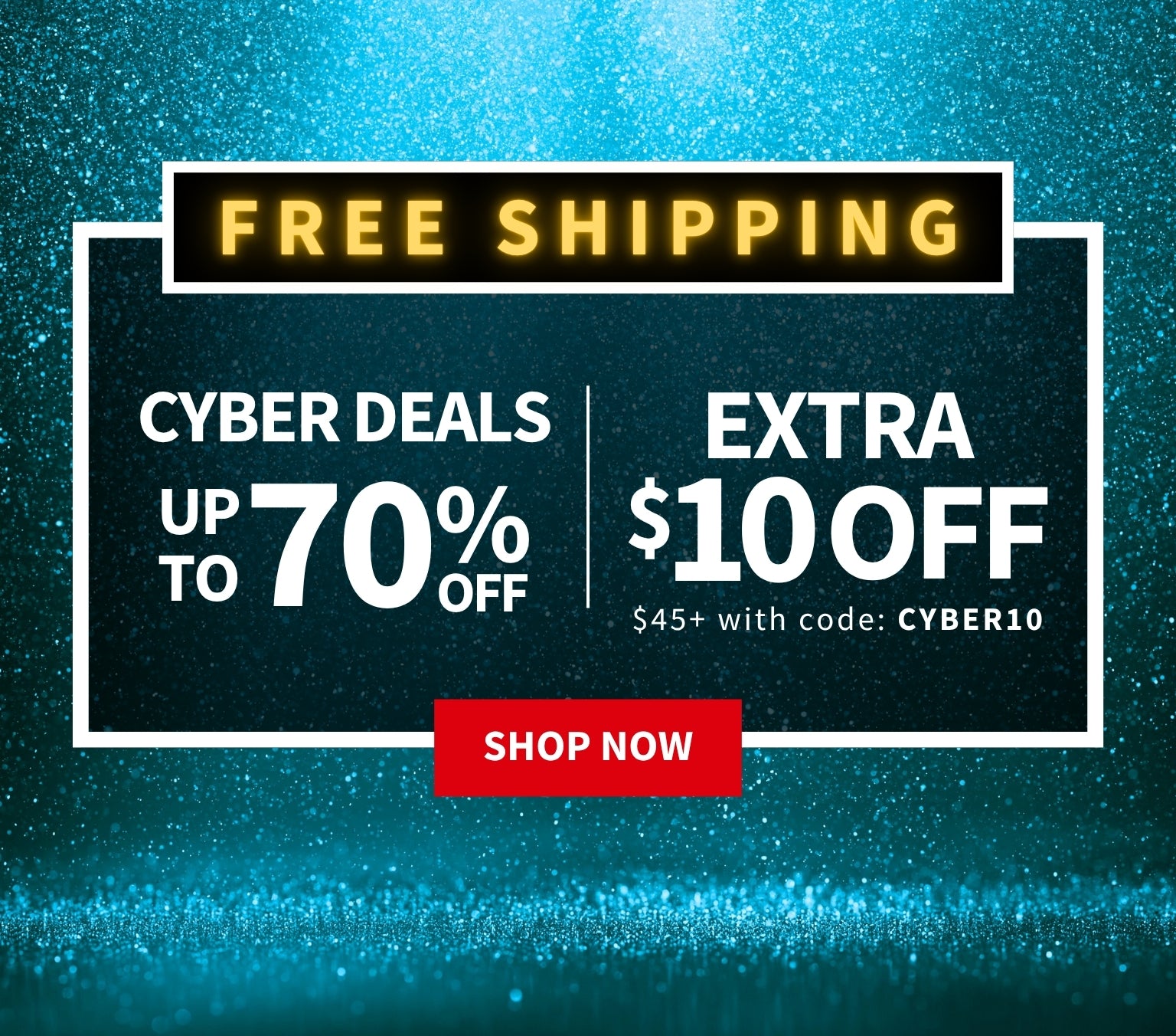 Promotional banner with free shipping offer and discount code on a dark background. Free Shipping - $10 off $45+ with code: CYBER10 - Shop Now