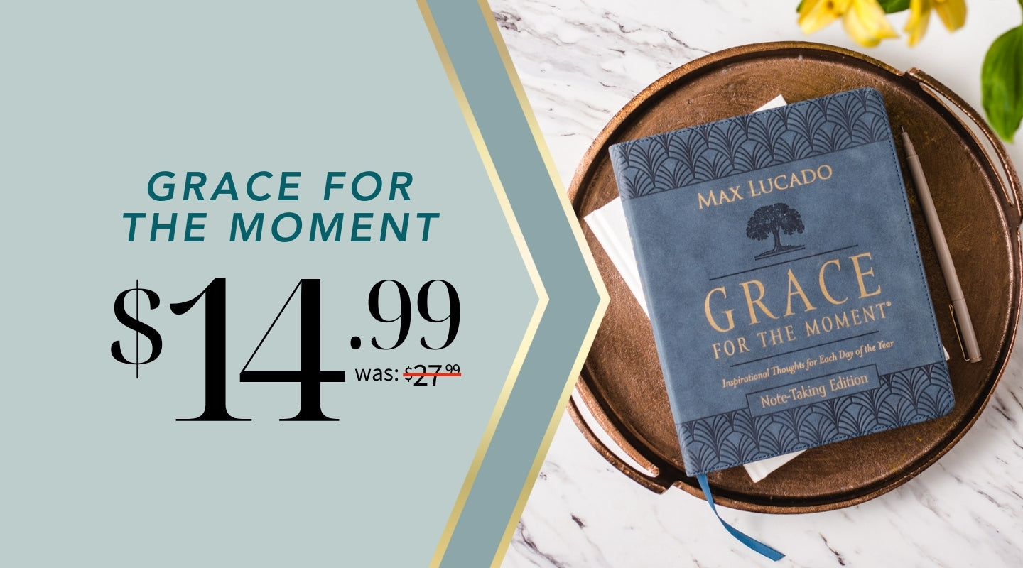 Grace for the Moment by Max Lucado $14.99 was: $27.99. 