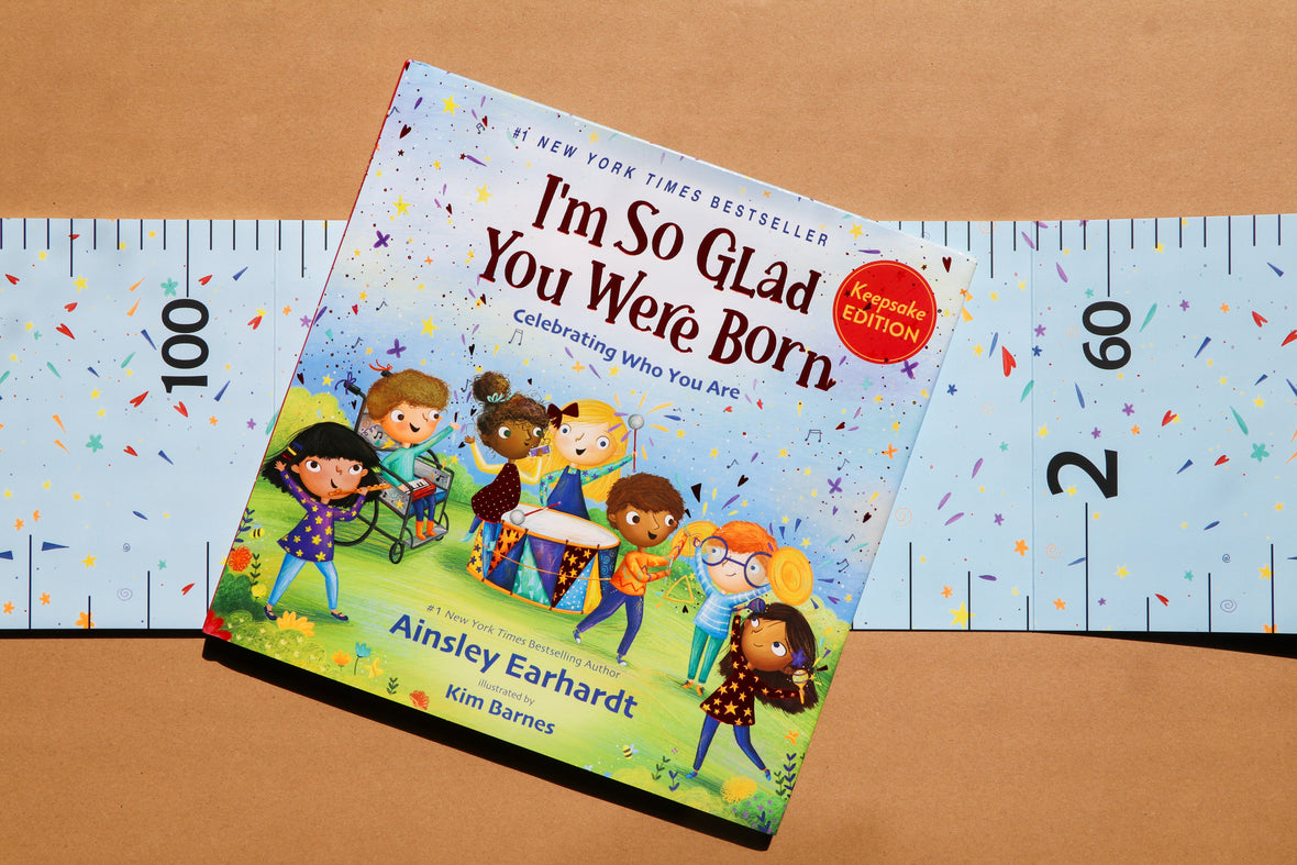 I'm So Glad You Were Born, Exclusive Keepsake Edition with Growth Chart: Celebrating Who You Are