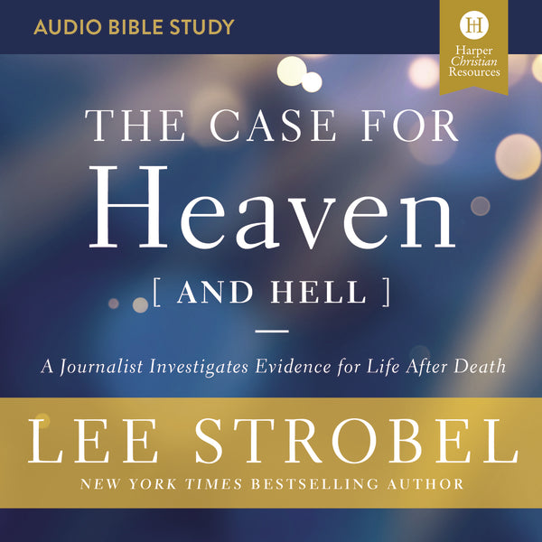 The Case for Heaven: A Journalist Investigates Evidence for Life