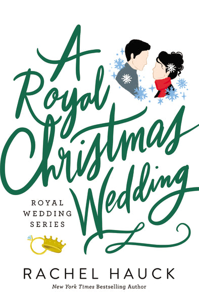 royal wedding series rachel hauck A Royal Christmas Wedding