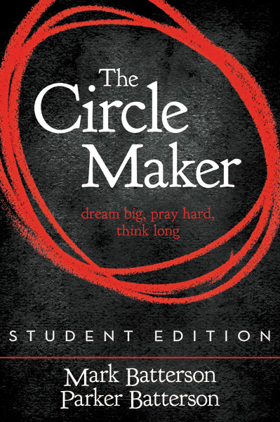 The Circle Maker: Mark Batterson: 9780310346913 