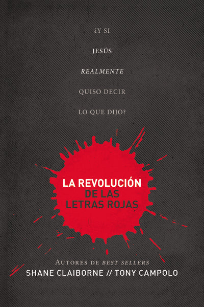 La revolución de las letras rojas: ¿Y si Jesús realmente quiso decir l ...