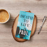 Death to Life, NET Eternity Now New Testament Series, Vol. 4: Paul, Paperback, Comfort Print: Holy Bible