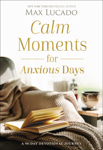 Calm Moments for Anxious Days Calm Moments for Anxious Days