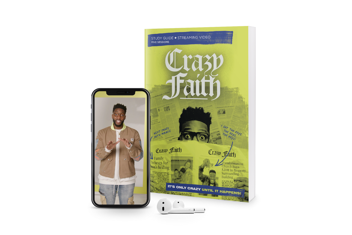 Crazy Faith Study Guide with DVD: It’s Only Crazy Until It Happens