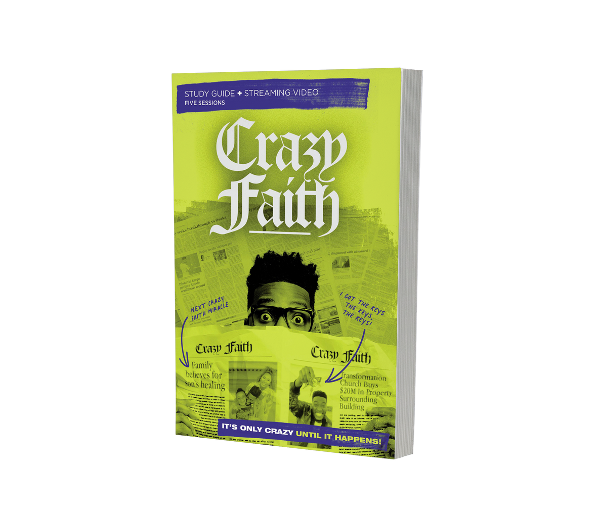 Crazy Faith Bible Study Guide plus Streaming Video: It’s Only Crazy Until It Happens