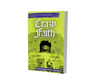 Crazy Faith Bible Study Guide plus Streaming Video: It’s Only Crazy Until It Happens