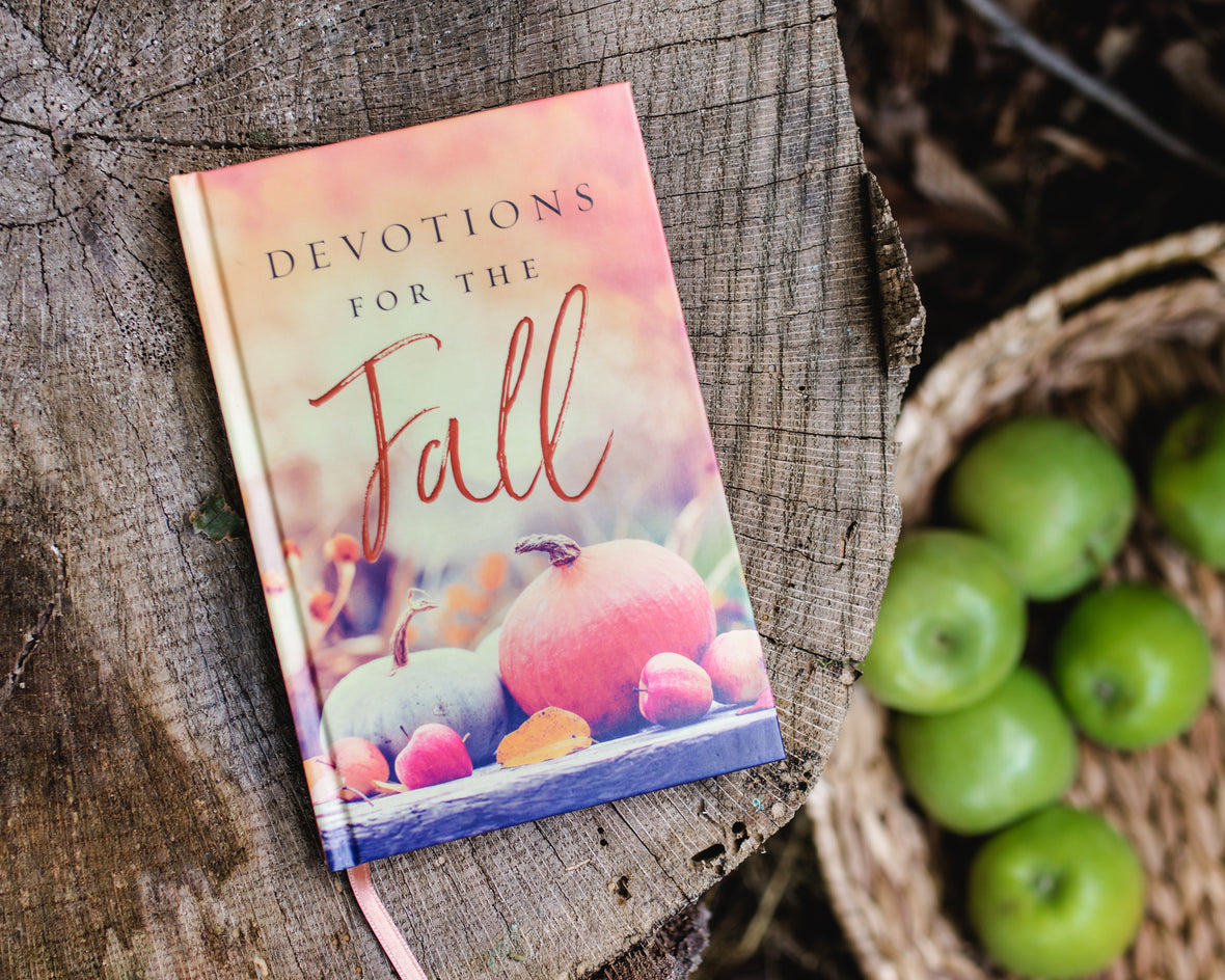 Devotions for the Fall: Celebrate the Harvest Season with Gratitude an ...