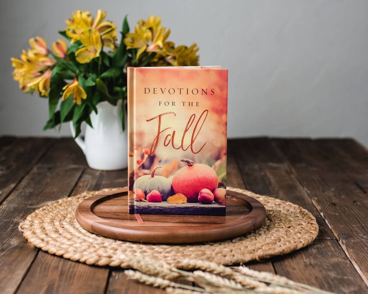Devotions for the Fall: Celebrate the Harvest Season with Gratitude an ...