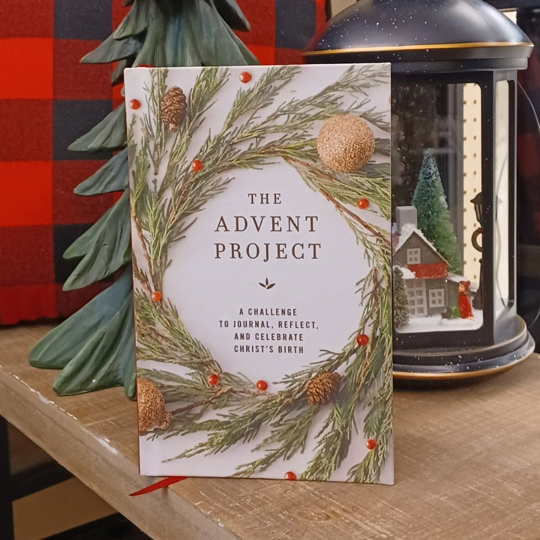 The Advent Project.pdf The Advent Project: A Challenge to Journal, Reflect, and Celebrate Chr ...